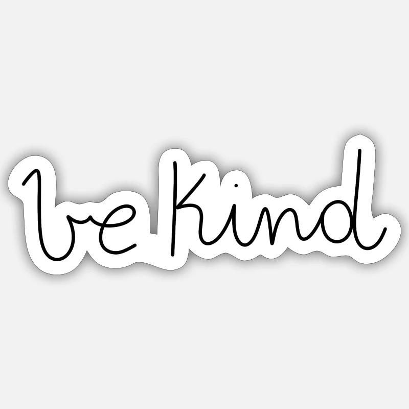 Be kind - Sticker size S (10 x 10 cm) - white matte