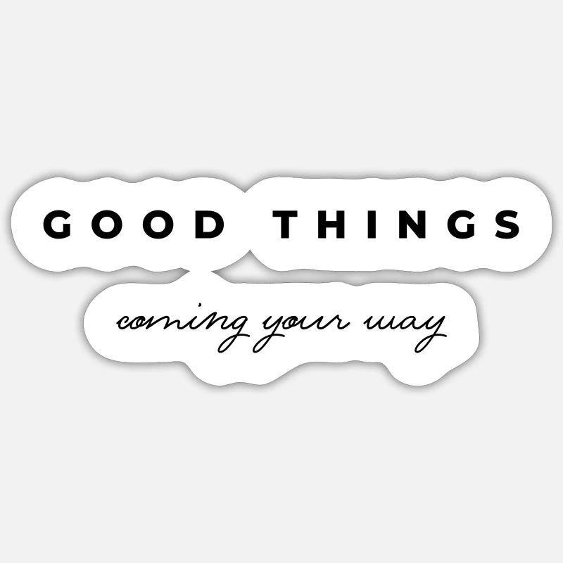 Good things coming your way - Sticker size S (10 x 10 cm) - white matte