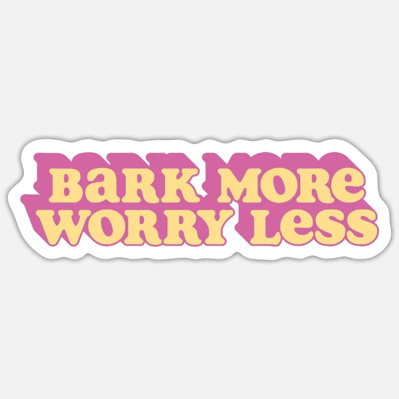 Aboyez plus, vous inquiétez moins - Sticker taille S (10 x 10 cm) - blanc mat