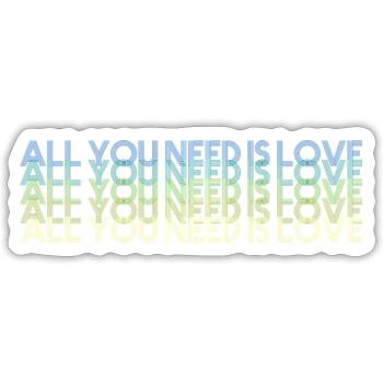 Alles, was Sie brauchen, ist Liebe Farbverlauf - Sticker Größe S (10 x 10 cm) - Mattweiß - Vorne