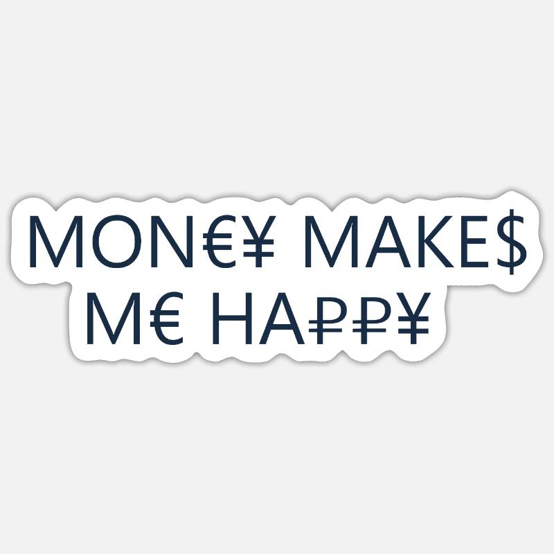 L’argent me rend heureuse - Sticker taille S (10 x 10 cm) - blanc mat