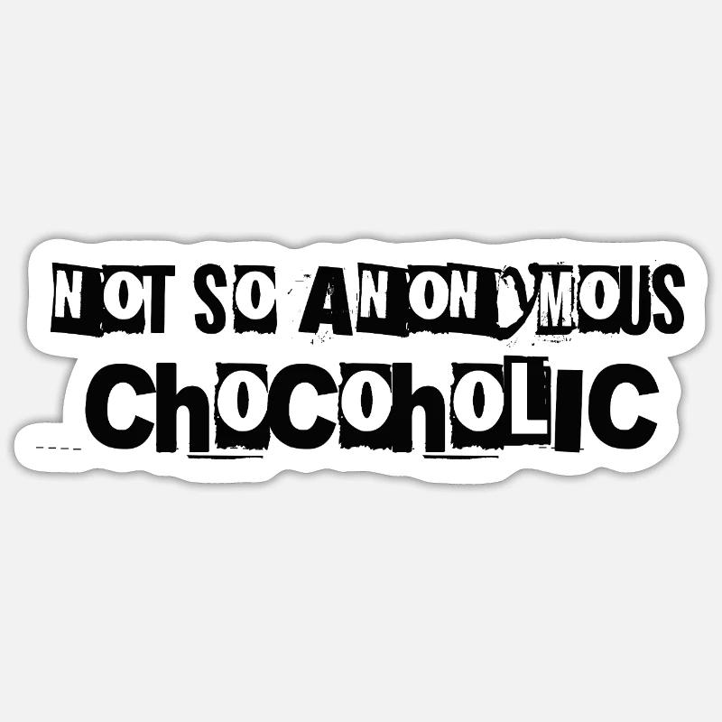Not so anonymous CHOCOHOLIC Geschenk Schokolade Sticker Größe S (10 x 10 cm)