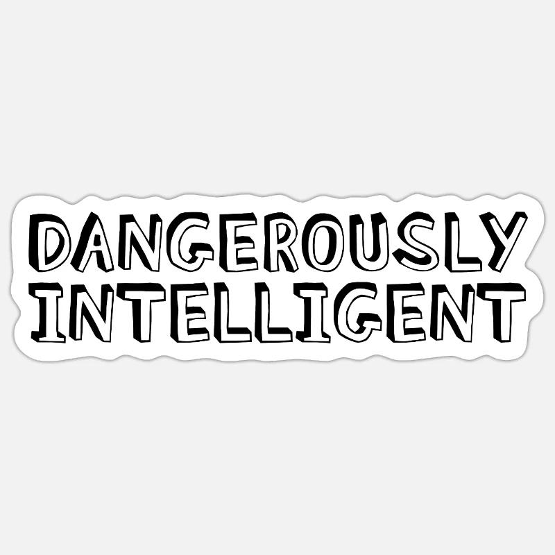Dangerously Intelligent Sticker size S (10 x 10 cm)