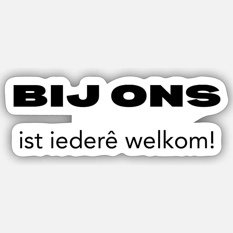 Everyone is welcome here – Antwerp dialect Sticker size S (10 x 10 cm)