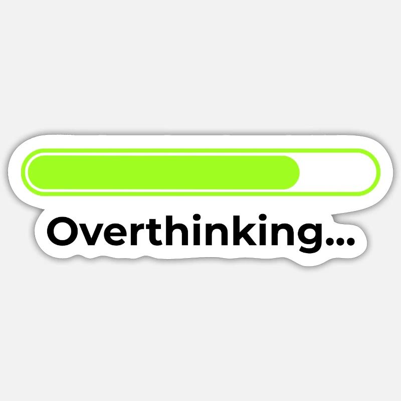 Overthinking - Sticker size S (10 x 10 cm) - white matte