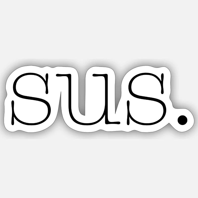 sus - Sticker size S (10 x 10 cm) - white matte