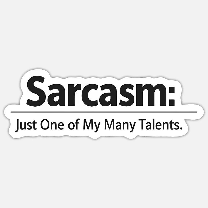 Sarcasm / Sarkasmus - Sticker size S (10 x 10 cm) - white matte