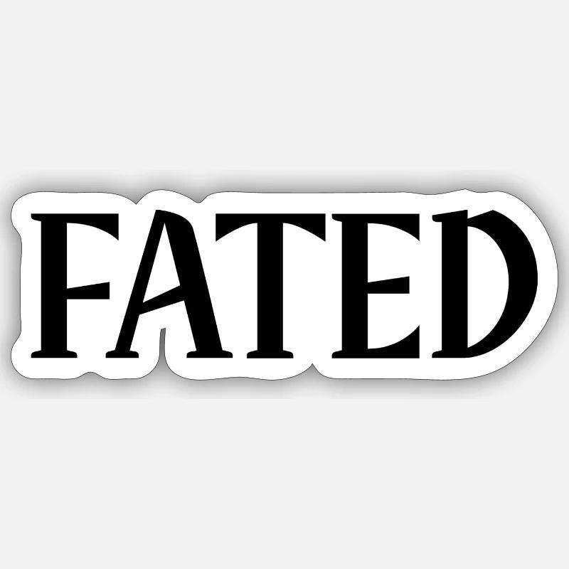 Fated - Sticker size S (10 x 10 cm) - white matte