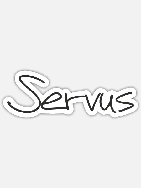 Servus – Bayerisches Textdesign für Shirts & mehr - Sticker Größe S (10 x 10 cm) - Mattweiß