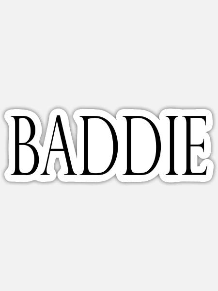 baddie - Sticker Größe S (10 x 10 cm) - Mattweiß