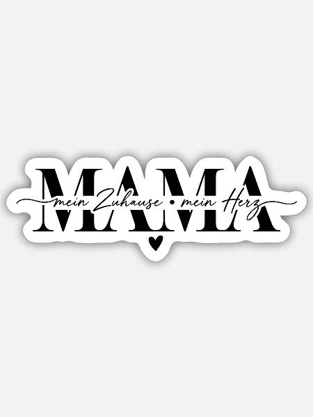Mama Mein Zuhause Mein Herz - Sticker Größe S (10 x 10 cm) - Mattweiß