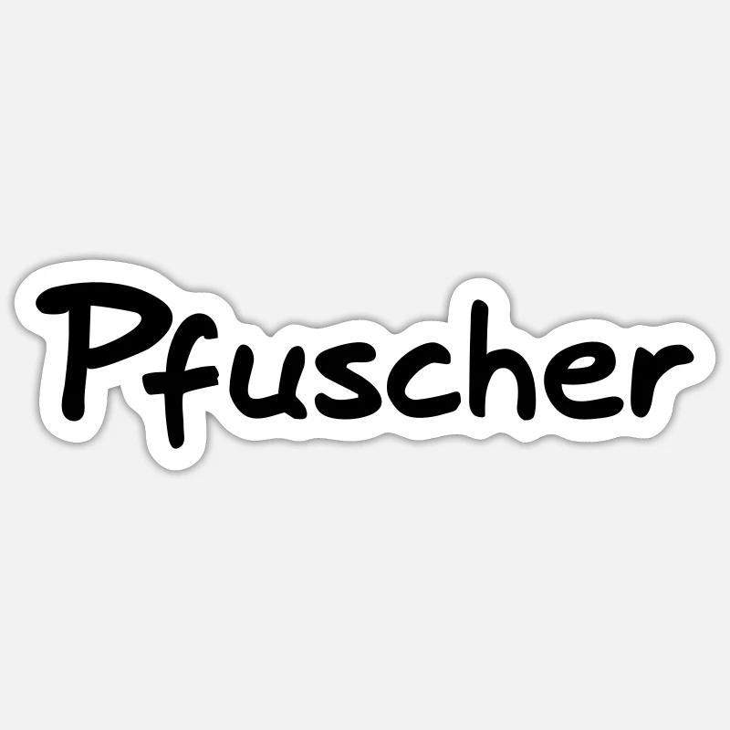 Pfuscher Sticker Größe S (10 x 10 cm)