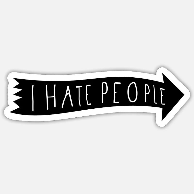 I HATE PEOPLE. - Sticker Größe S (10 x 10 cm) - Mattweiß