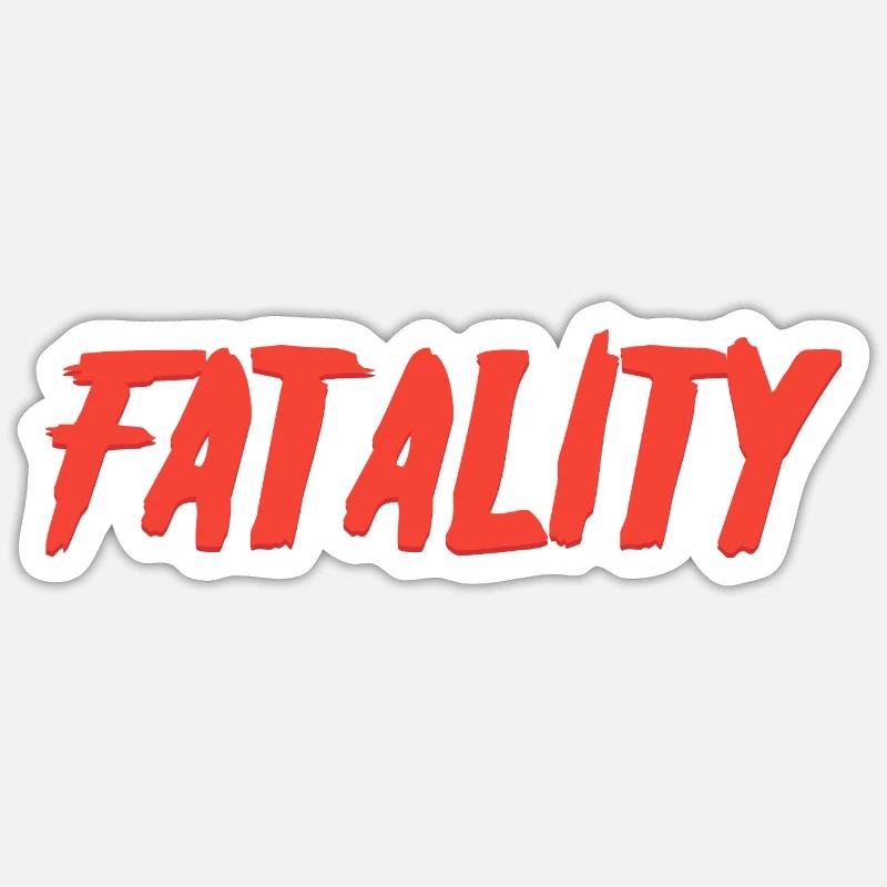 Fatality - Sticker Größe S (10 x 10 cm) - Mattweiß