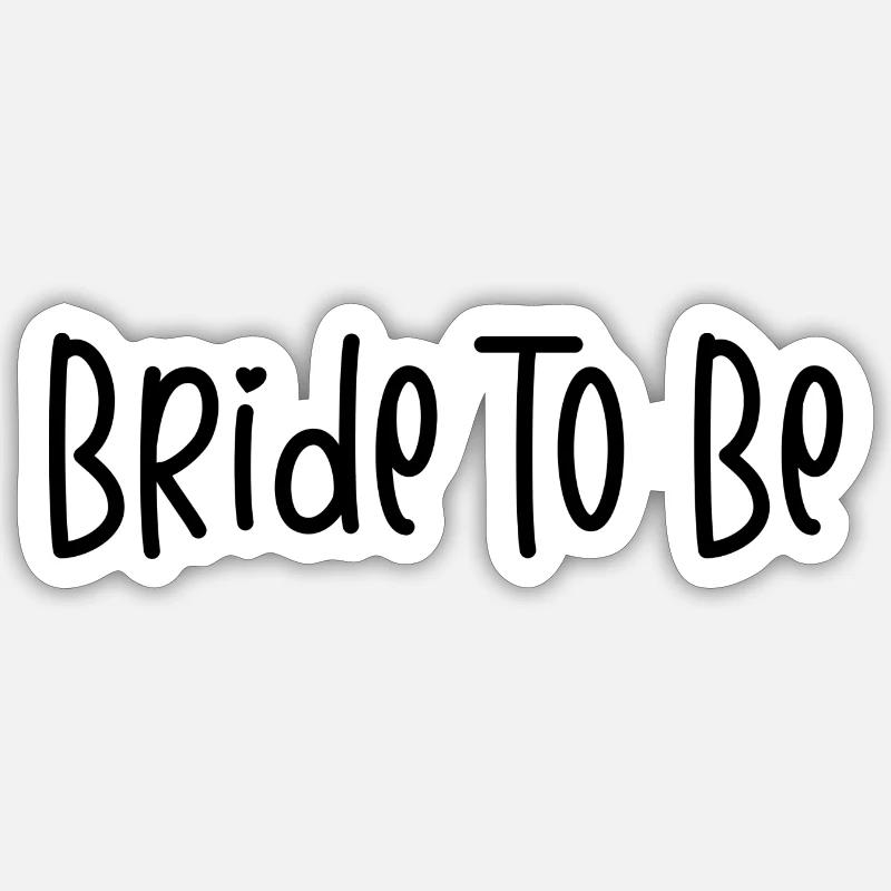 bride to be - Sticker taille S (10 x 10 cm) - blanc mat