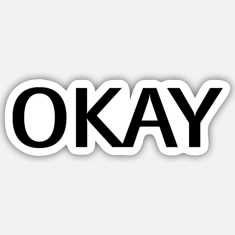 okay - Sticker Größe S (10 x 10 cm) - Mattweiß