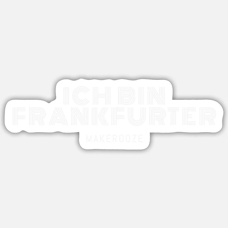 ICH BIN FRANKFURTER - Sticker Größe S (10 x 10 cm) - Mattweiß