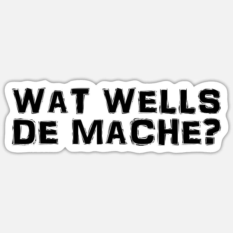 Kölsch - Dialekt - Spruch - Sticker Größe S (10 x 10 cm) - Mattweiß