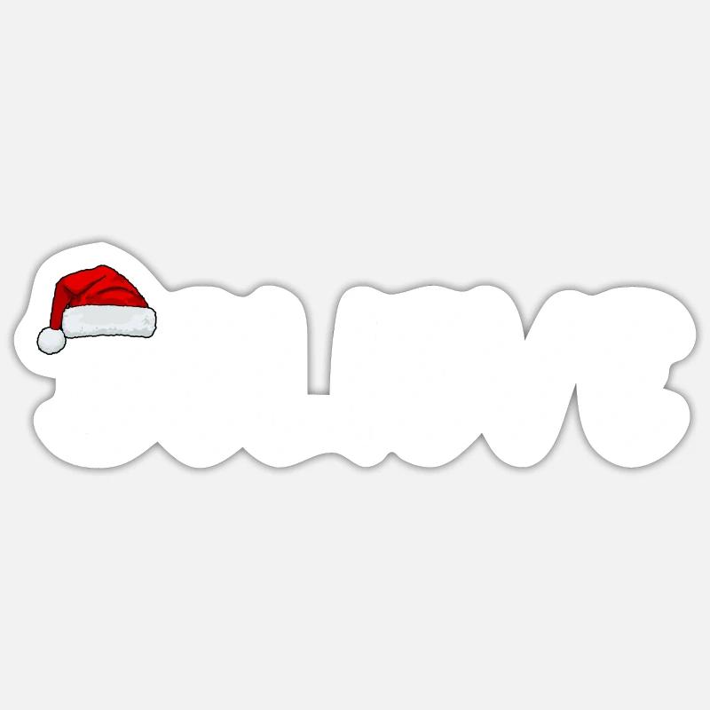 Glauben Sie an den Weihnachtsmann Sticker Größe S (10 x 10 cm)