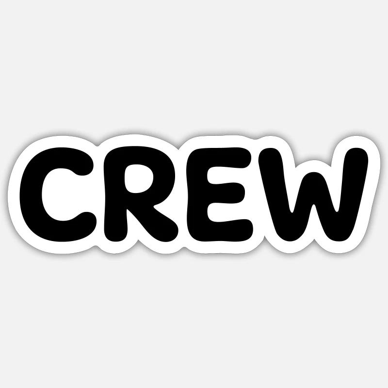 Crew - Team - Gift Idea Sticker size S (10 x 10 cm)