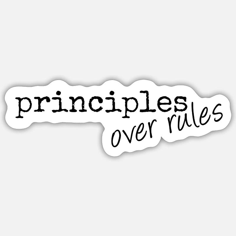 Principles over rules - Sticker Größe S (10 x 10 cm) - Mattweiß