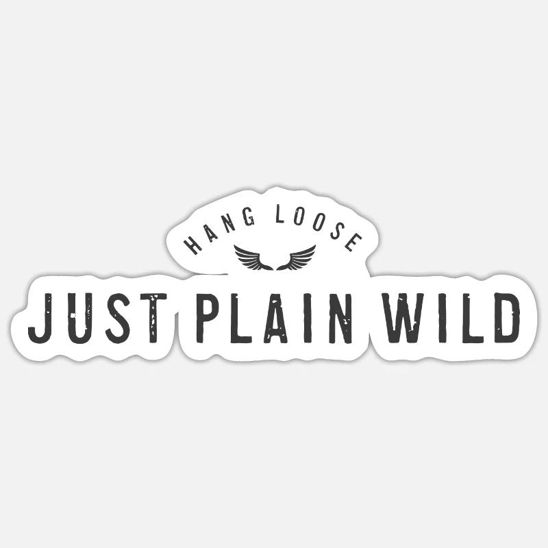 JUST PLAIN WILD Sticker size S (10 x 10 cm)