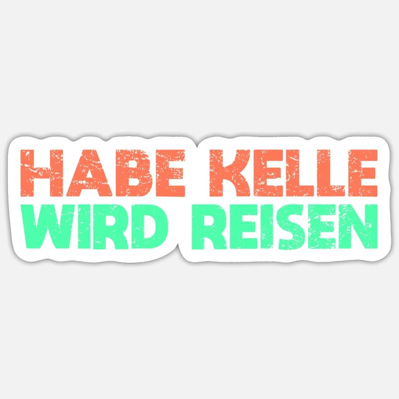 Habe Kelle, Wird Reisen - Sticker Größe S (10 x 10 cm) - Mattweiß