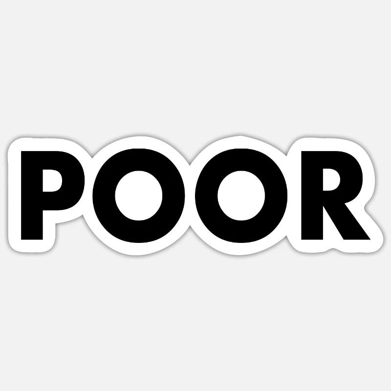 Poor - Sticker taille S (10 x 10 cm) - blanc mat