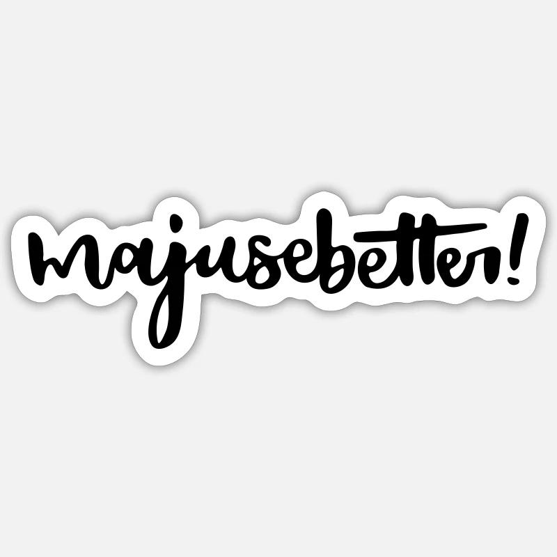 Majusebetter Trier Spruch Moselfränkisch oh maju - Sticker Größe S (10 x 10 cm) - Mattweiß