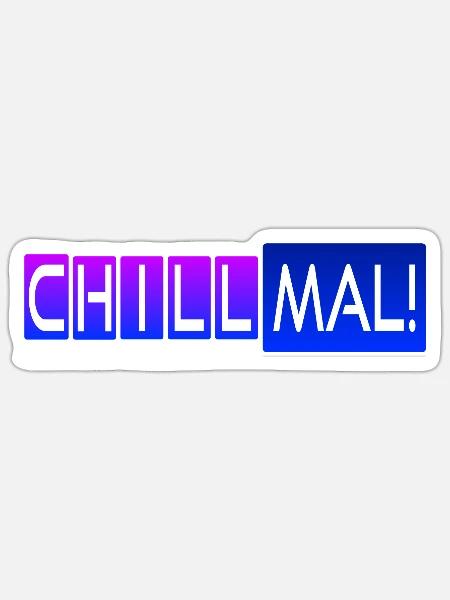 Chill mal! - Sticker Größe S (10 x 10 cm) - Mattweiß