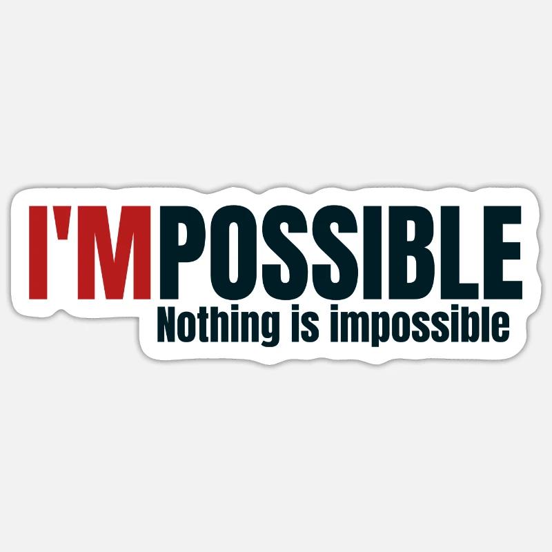 I’MPOSSIBLE - Rien n’est impossible Sticker taille S (10 x 10 cm)