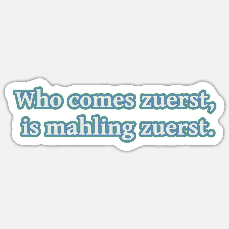 who comes first - Sticker size S (10 x 10 cm) - white matte