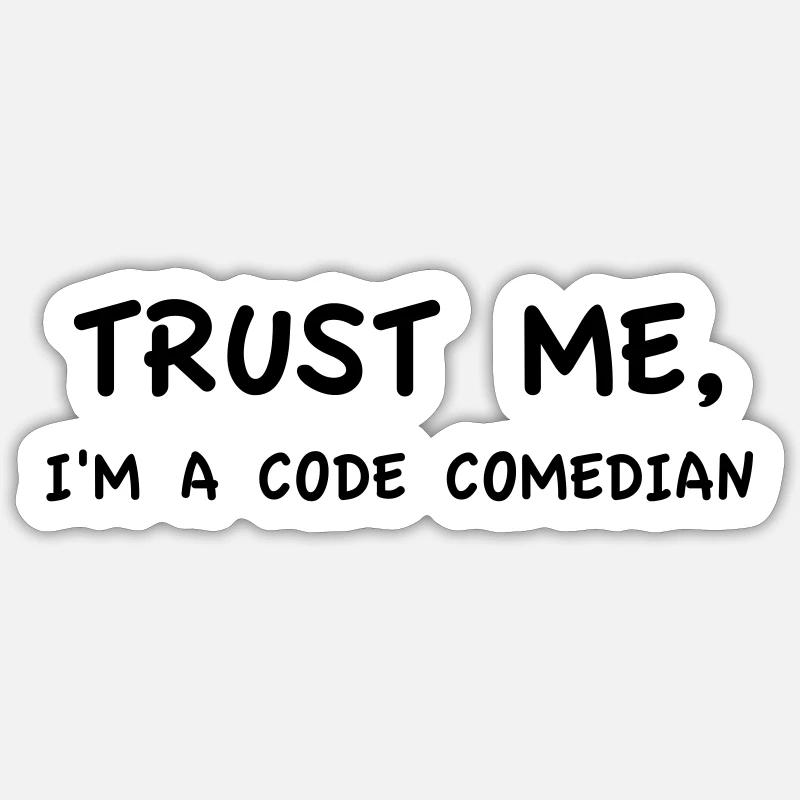 Croyez-moi, je suis un comédien de code Sticker taille S (10 x 10 cm)