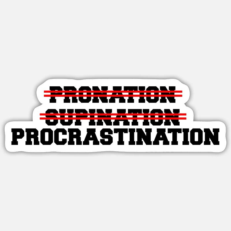 Procrastination - Sticker taille S (10 x 10 cm) - blanc mat