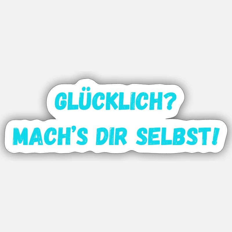 Glücklich Mach s dir selbst Sticker Größe S (10 x 10 cm)