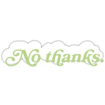 Non merci – Déclaration minimaliste - Sticker taille S (10 x 10 cm) - blanc mat - Devant