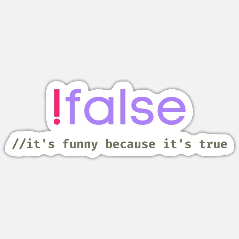 Ifalse Funny Coder Programming Pun Sticker size S (10 x 10 cm)