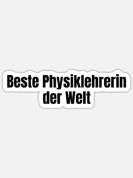 Beste Physiklehrerin der Welt Physik Geschenk - Sticker Größe S (10 x 10 cm) - Mattweiß