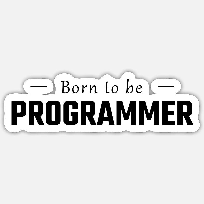 Né pour être PROGRAMMATEUR Sticker taille S (10 x 10 cm)