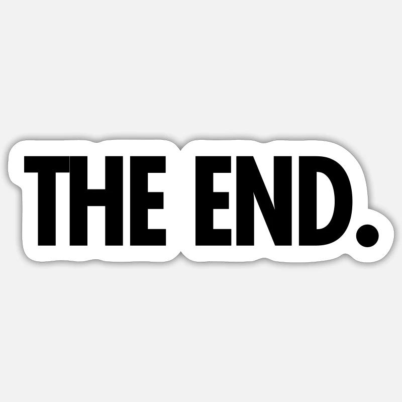 the end. Sticker Größe S (10 x 10 cm)