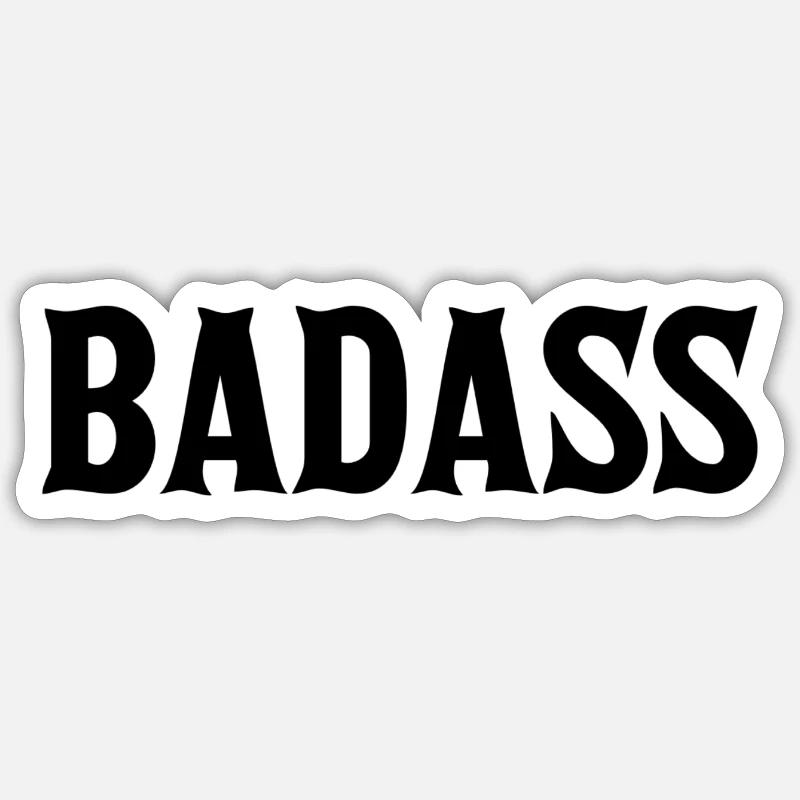 Badass - Sticker Größe S (10 x 10 cm) - Mattweiß