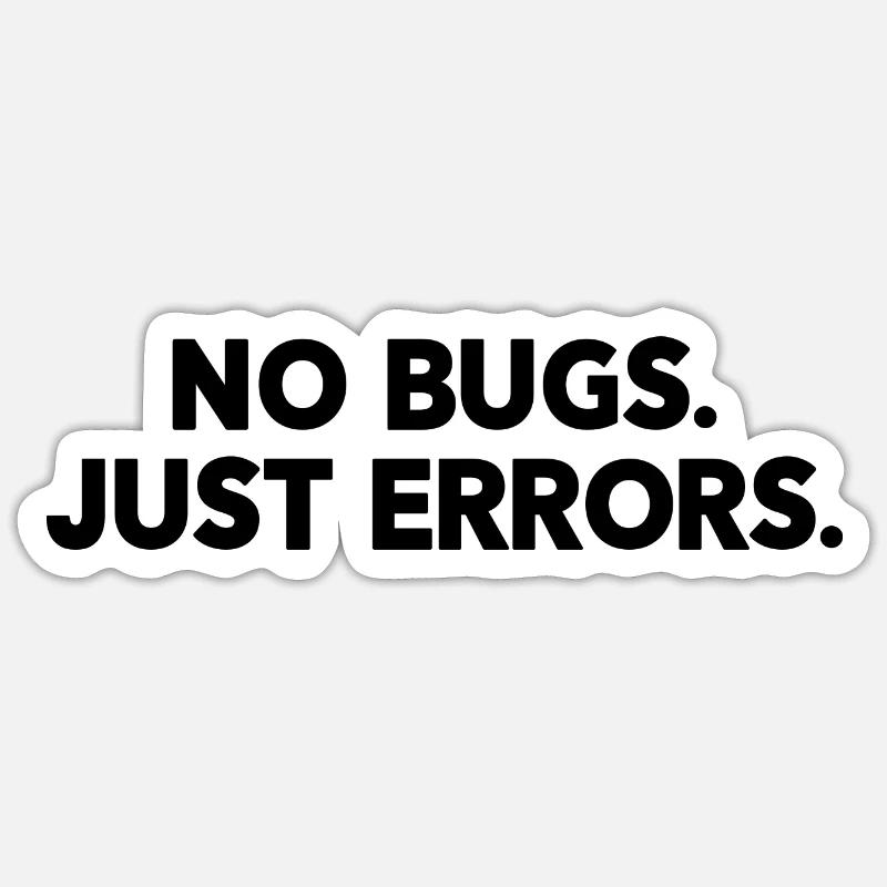 No Bugs Just Errors Coder Programmer Nerd Software Sticker Größe S (10 x 10 cm)