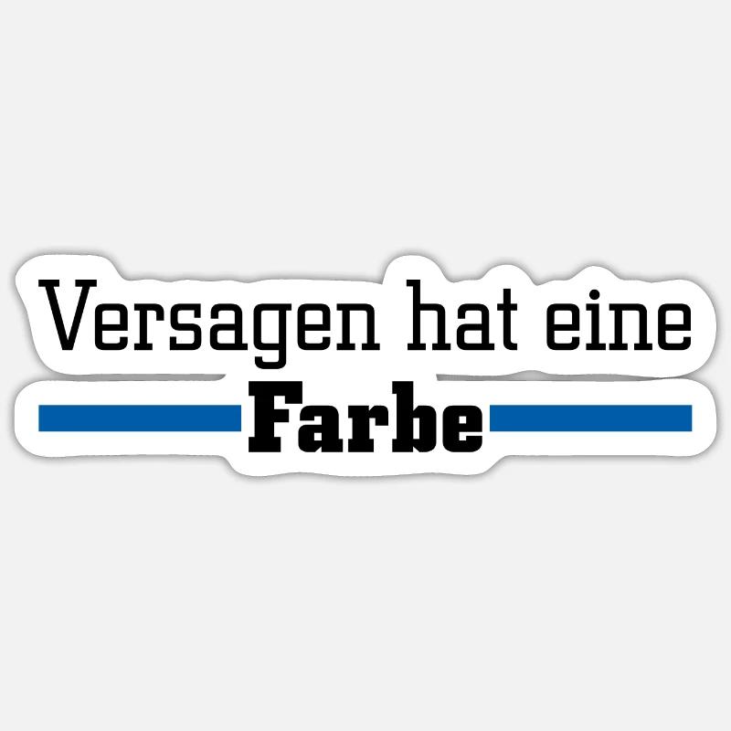 Versagen hat eine Farbe - Blau Sticker Größe S (10 x 10 cm)
