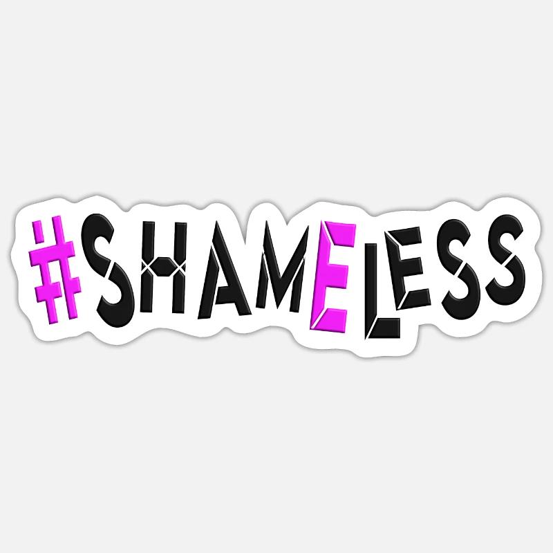 #shameless flagrant unabashed barefaced - Sticker Größe S (10 x 10 cm) - Mattweiß