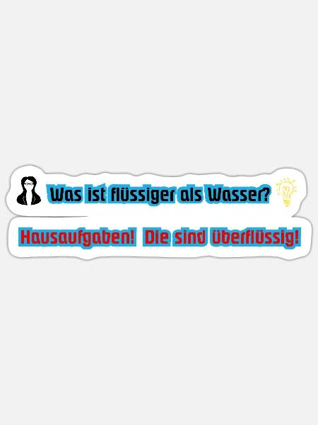Hausaufgaben sind überflüssig - Sticker Größe S (10 x 10 cm) - Mattweiß