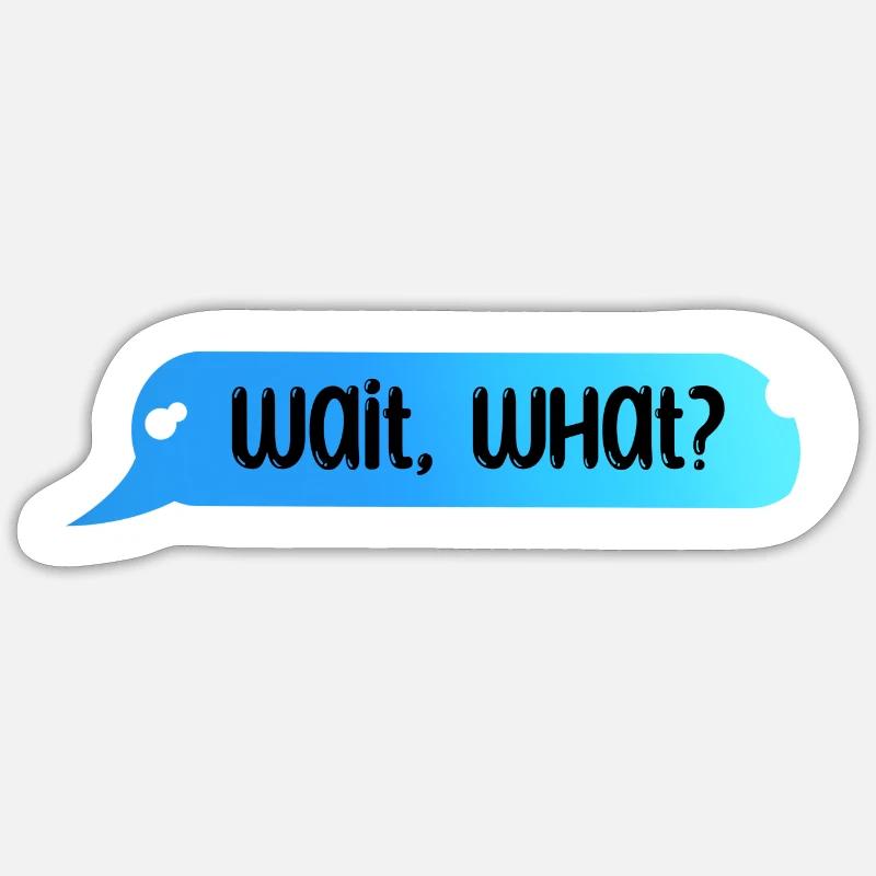 Wait What Funny Grammar - Sticker size S (10 x 10 cm) - white matte