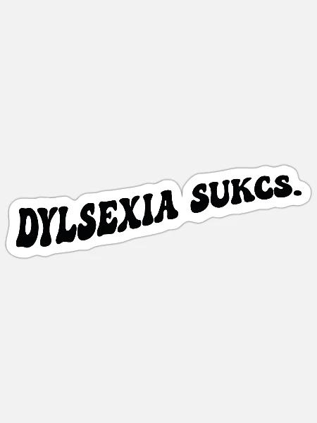 Legasthenie ist - Sticker Größe S (10 x 10 cm) - Mattweiß