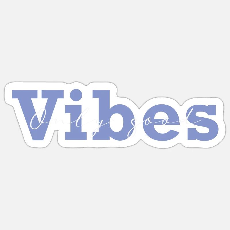 only good vibes hellgrau - Sticker Größe S (10 x 10 cm) - Mattweiß