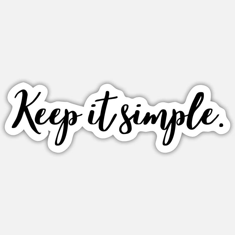 Keep it simple - Sticker Größe S (10 x 10 cm) - Mattweiß