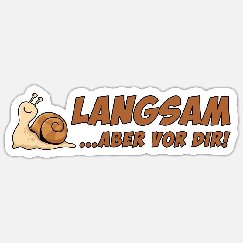 Langsam - aber vor dir! - KFZ Auto-Aufkleber Sticker Größe S (10 x 10 cm)